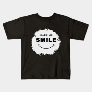 Make me smile Kids T-Shirt